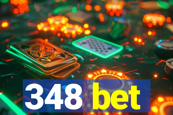 348 bet